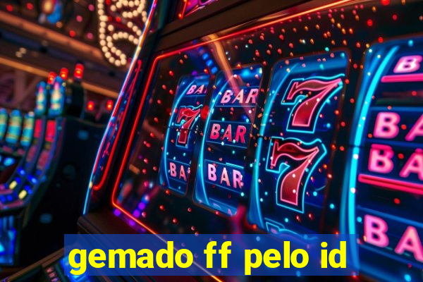 gemado ff pelo id